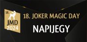 Joker Magic 18. Joker Magic Day 2024 - Napijegy